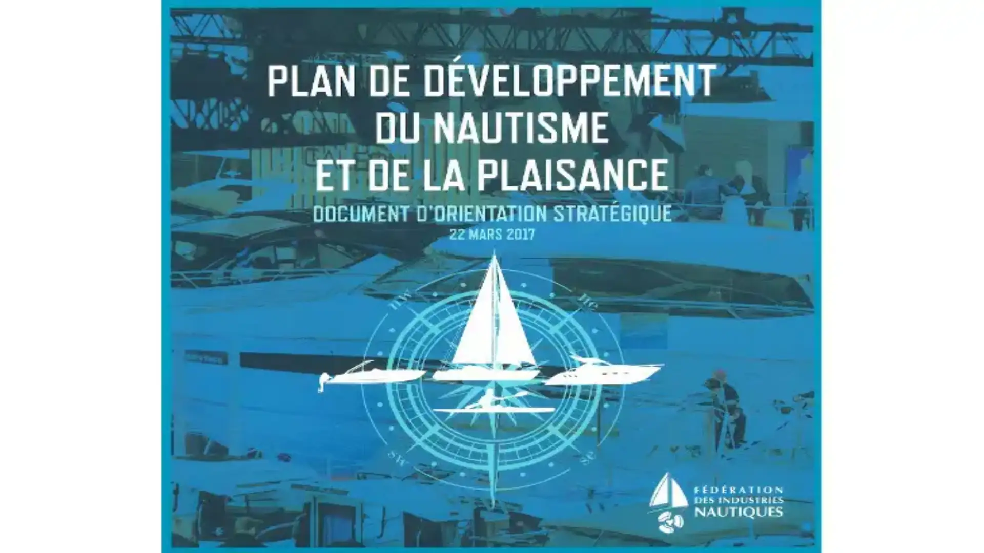 La Federazione delle Industrie Nautiche di Francia pubblica il suo Rapporto 2017