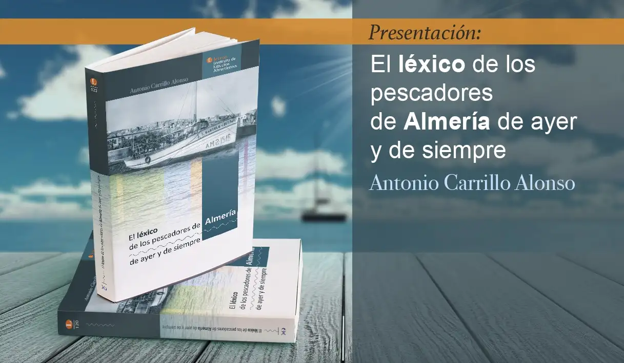 Antonio Carrillo Alonso, con toda la mar detrás... su reciente obra, "El léxico de los pescadores de Almería de ayer y siempre, es una aportación rigurosa, singular y diferenciadora"... riquísimo inventario lingüístico de la memoria colectiva de los marineros con más de ochocientos vocablos y frases 